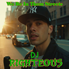 We Be In Them Streets