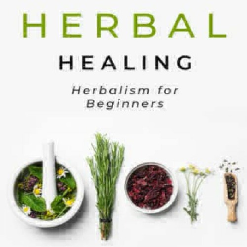 Stream episode Pdf⚡️(read The Art of Herbal Healing Herbalism
