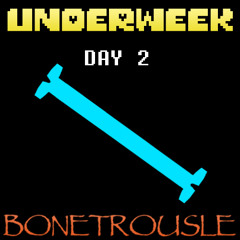 BONETROUSLE ARRANGEMENT [bonetrousle de-frosted.] | UNDERTALE REMIX [UNDERWEEK]