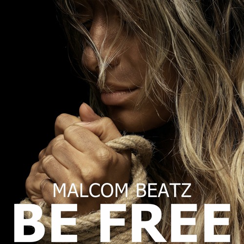 MALCOM BEATZ - Be Free (Audio Official)