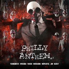 @YOUNGSIMT2R - PHILLY ANTHEM 2 FT. @HYDROBOI @1XH3R0 @WARSKIANO @WSPKARTEL @JAH! @BLEEKY