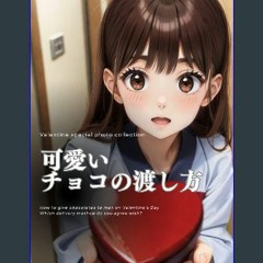 ebook [read pdf] ⚡ How to give cute chocolates AI photo book (Japanese Edition) get [PDF]
