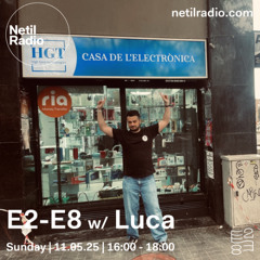 E2-E8 w/ Luca - 11th May 2025