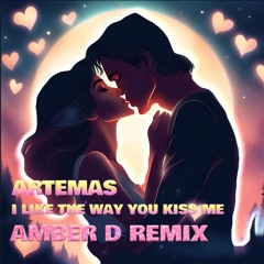 Artemas - I Like The Way You Kiss Me [Amber D Remix] Master