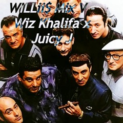 WILLii$ Mix V - Wiz Khalifa x Juicy J