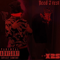 Need 2 rest