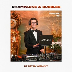 Champagne & Bubbles Sessions 02 | Uplifting Soul