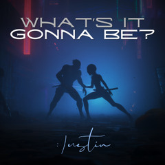 What's It Gonna Be [Love]