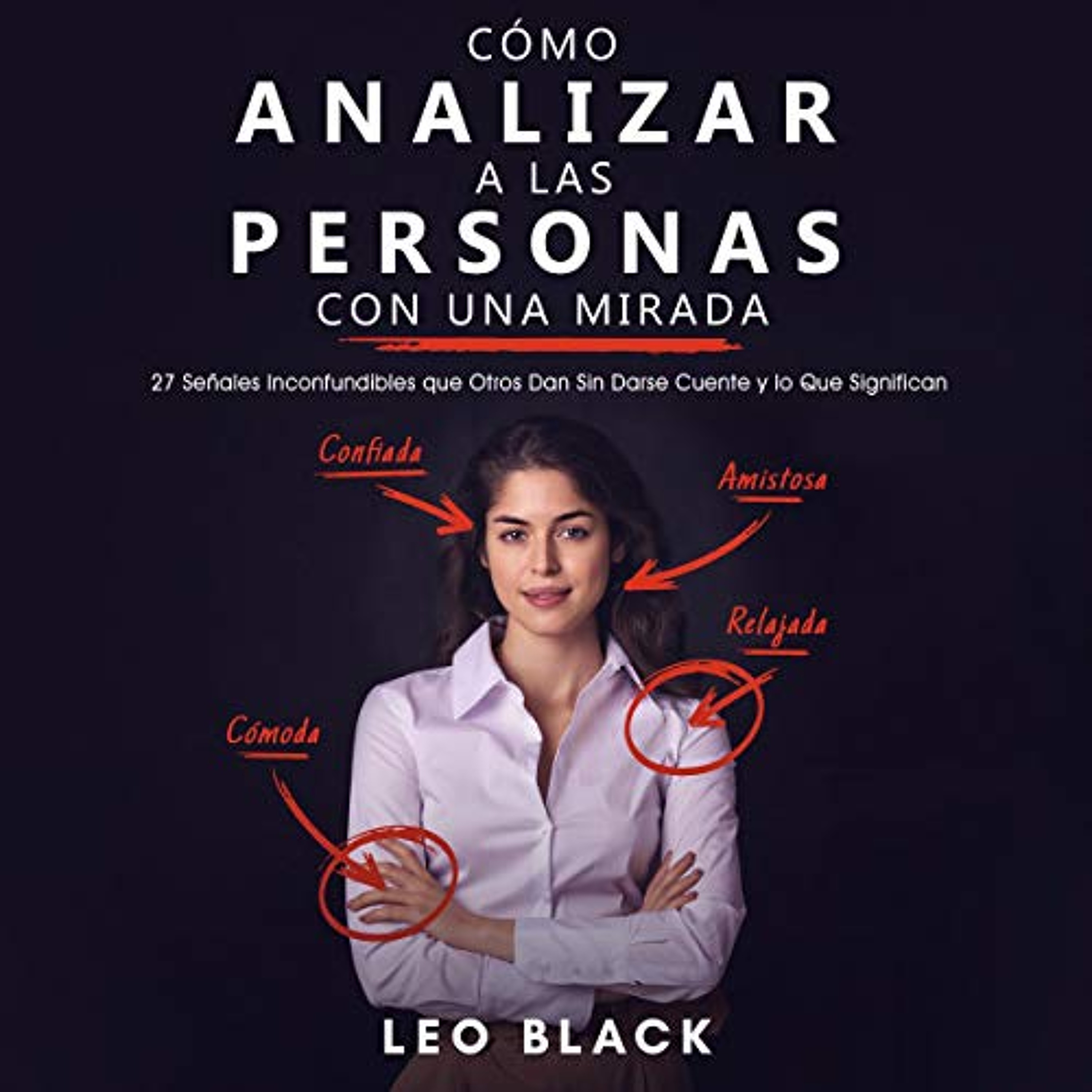 Cómo Analizar a las Personas con una Mirada [How to Analyze People with a Look] (Audiolibro) | Prueba Gratis