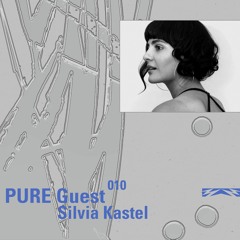 PURE Guest.010 Silvia Kastel