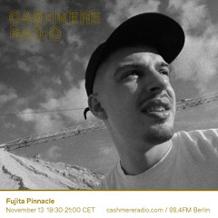 Cashmere Guest Mixes - Fujita Pinnacle [20251113]