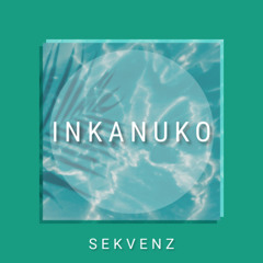 sekvenz - Inkanuko