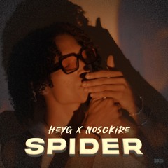 HeyG x Nosckire - SPIDER