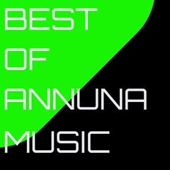Best Of Annuna Music 3rd anniversary - B2B2B2B2B2B2B2B Mix