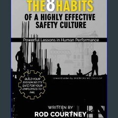 $$EBOOK ✨ The 8 Habits of a Highly Effective Safety Culture: Powerful Lessons in Human Performance