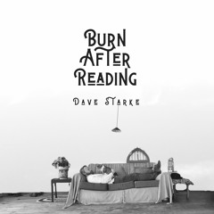 Dave Starke - Burn After Reading
