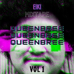 QueenBree (EIKI Mixtape)