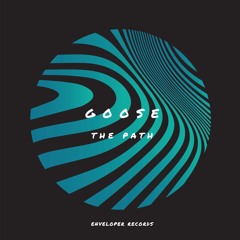 Goose - Earn it (Enveloper Records)