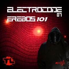EREBOS 101 - ELECTROCODE 07 (2024.07.15)