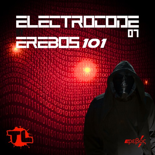 EREBOS 101 - ELECTROCODE 07 (2024.07.15)