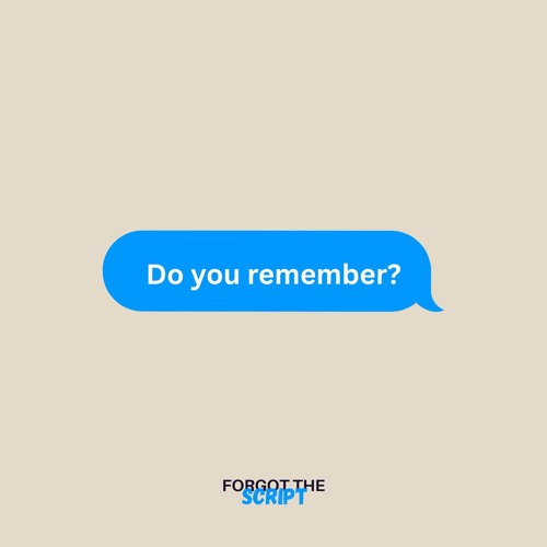 Do you remember?
