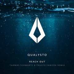 Qualysto - Reach Out (Thomas Schwartz & Fausto Fanizza Remix)