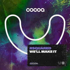 RSquared - We'll Make It [WS MASTER]