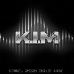 K.I.M. April 21 D&B Mix