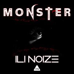 ILI NOIZE - MONSTER Preview