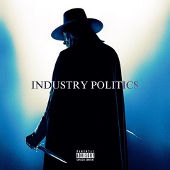 INDUSTRY POLiTiCS.