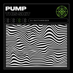 Pump This Shit