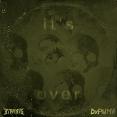 It's Over Feat. DxPuma