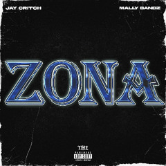 Mally Bandz, Jay Critch - Zona (prod. Laron)