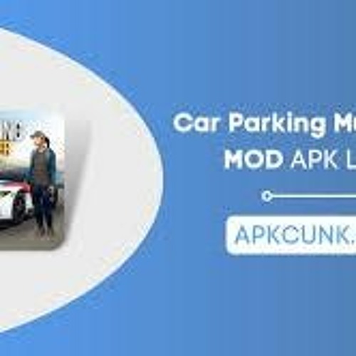 Stream Car Parking Multiplayer Mod APK The Ultimate Simulation Game