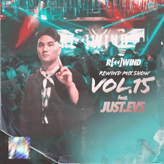 Rewind Mix Show Vol. 15 Feat. Just.Ev