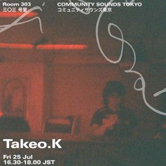 Takeo.K ｜2025年7月25日｜#dub #experimental #indie