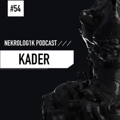 Nekrolog1k Podcast #54 By Kader