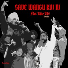 Pascal Dope - Sade Wangu Koi Ni (Not Like Us Punjabi Remix)