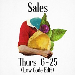 Sales - Thurs 6 - 25 (Low Code Edit)