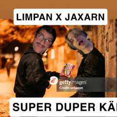 Super Duper Kär (HARDSTYLE REMIX) - LIMPAN x JAXARN