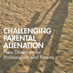 [FREE] PDF 📂 Challenging Parental Alienation by  Jean Mercer &  Margaret Drew EPUB K