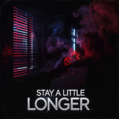 Stay a Little Longer