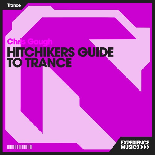 (Experience Trance) Chris Gough - Hitchhikers Guide To Progressive Trance (March 2025)