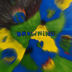 drowning / tomorrow came