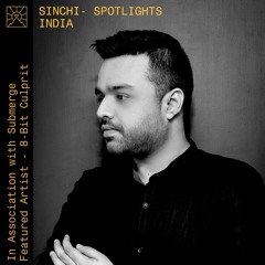 Sinchi x Submerge - India Spotlight - 8-Bit Culprit