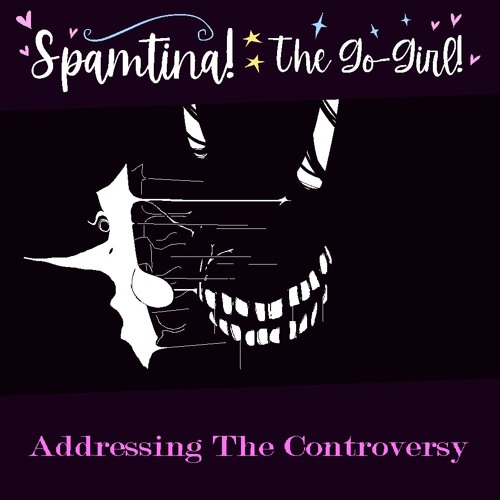 [Spamtina!: The Go-Girl] Addressing The Controversy