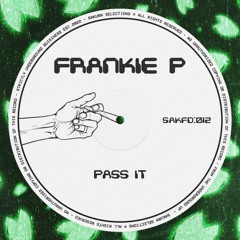 FRANKIE_P - PASS IT (FREE DOWNLOAD)