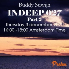 Buddy Suwijn INDEEP 027 december 2020 2nd Hour @ PROTON RADIO