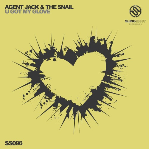 Agent Jack & The Snail - U Got My Glove (Slingshot Recordings)