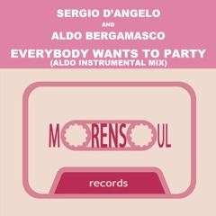 Sergio D'Angelo & Aldo Bergamasco - Everybody Wants To Party (Aldo Instrumental Mix )